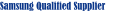 Samsung Qualified Supplier